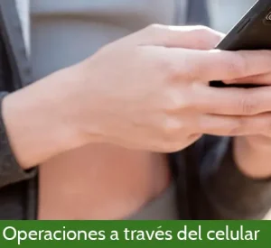 Operaciones en Porvenir con el celular